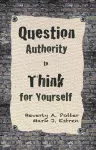 Question Authority; Think for Yourself cover