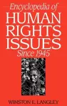 Encyclopedia of Human Rights Issues Since 1945 cover