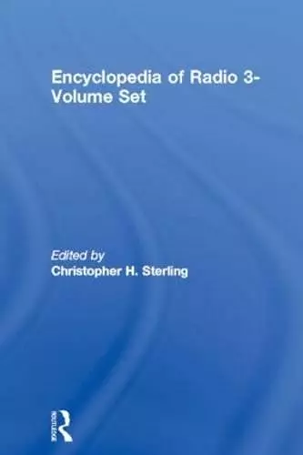 Encyclopedia of Radio 3-Volume Set cover