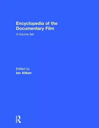 Encyclopedia of the Documentary Film 3-Volume Set cover