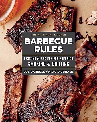 The Artisanal Kitchen: Barbecue Rules cover