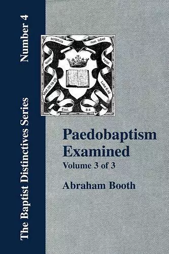 Paedobaptism Examined - Vol. 3 cover