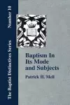 Baptism In Its Mode and Subjects cover