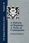 A Defense of "Baptism, A Term of Communion at the Lord's Table" cover