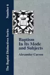 Baptism In Its Mode and Subjects cover