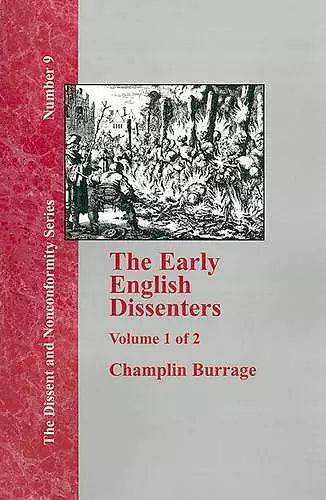 The Early English Dissenters In the Light of Recent Research (1550-1641) - Vol. 1 cover