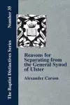 Reasons for Separating from the Presbyterian General Synod of Ulster cover