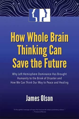 How Whole Brain Thinking Can Save the Future cover