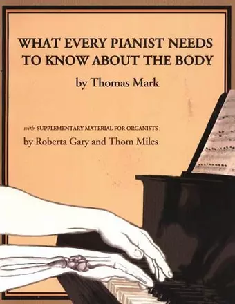 What Every Pianist Needs to Know about the Body cover