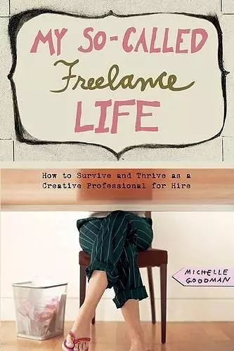 My So-Called Freelance Life cover