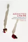 Addicted Like Me cover