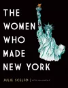 The Women Who Made New York cover