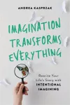 Imagination Transforms Everything cover