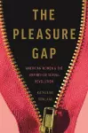 The Pleasure Gap cover