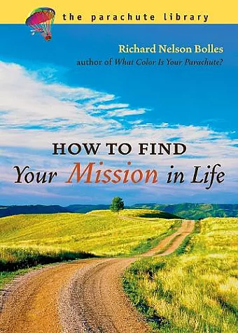 How to Find Your Mission in Life cover