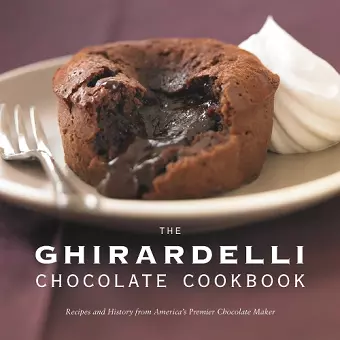 The Ghirardelli Chocolate Cookbook cover