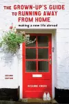 The Grown-Up's Guide to Running Away from Home, Second Edition cover