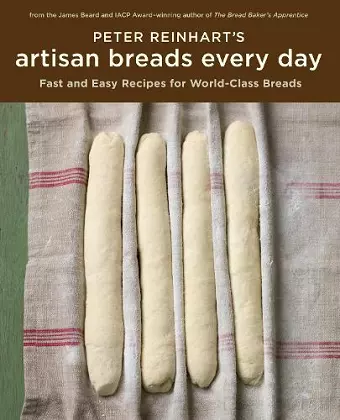 Peter Reinhart's Artisan Breads Every Day cover