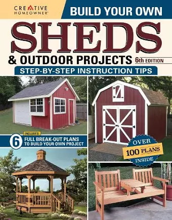 Build Your Own Sheds & Outdoor Projects Manual, Sixth Edition cover