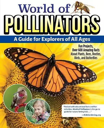 World of Pollinators: A Guide for Explorers of All Ages cover