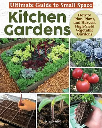 Ultimate Guide to Small Space Kitchen Gardens cover