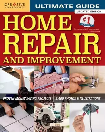 Ultimate Guide to Home Repair and Improvement, Updated Edition cover