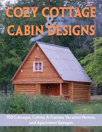 Cozy Cottage & Cabin Designs cover