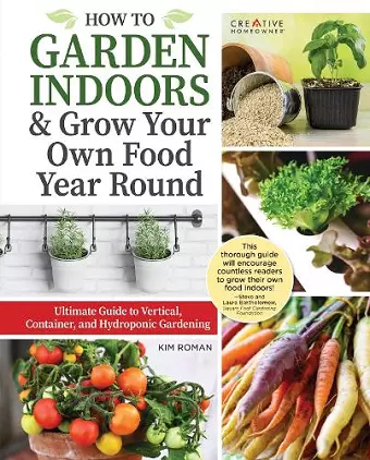 How to Garden Indoors & Grow Your Own Food Year Round cover