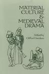 Material Culture and Medieval Drama cover