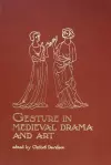 Gesture in Medieval Drama and Art cover