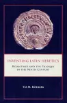 Inventing Latin Heretics cover