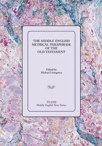 The Middle English Metrical Paraphrase of the Old Testament cover