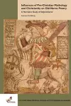 Influences of Pre-Christian Mythology and Christianity on Old Norse Poetry cover