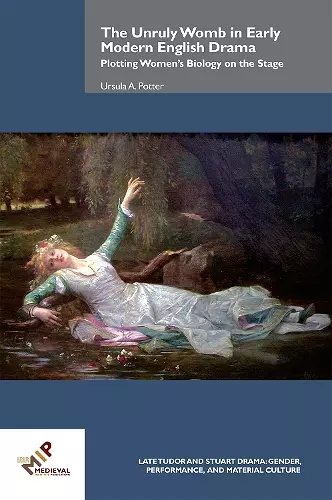 The Unruly Womb in Early Modern English Drama cover