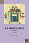 Jewish Daily Life in Medieval Northern Europe, 1080-1350 cover