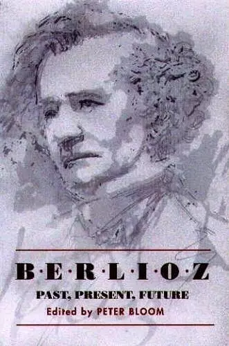 Berlioz: Past, Present, Future cover