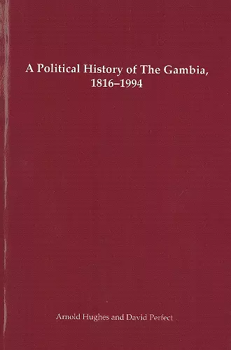 A Political History of the Gambia, 1816-1994 cover