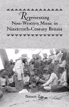 Representing Non-Western Music in Nineteenth-Century Britain cover