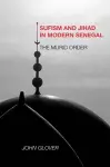 Sufism and Jihad in Modern Senegal cover