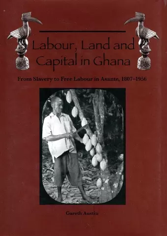 Labour, Land and Capital in Ghana cover