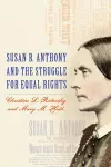 Susan B. Anthony and the Struggle for Equal Rights cover