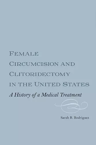 Female Circumcision and Clitoridectomy in the United States cover