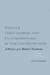 Female Circumcision and Clitoridectomy in the United States cover