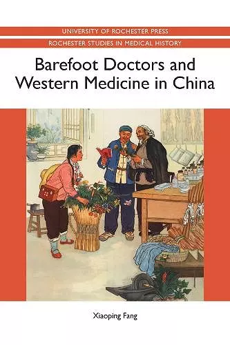 Barefoot Doctors and Western Medicine in China cover