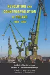 Revolution and Counterrevolution in Poland, 1980-1989 cover