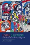 Living Salvation in the East African Revival in Uganda cover