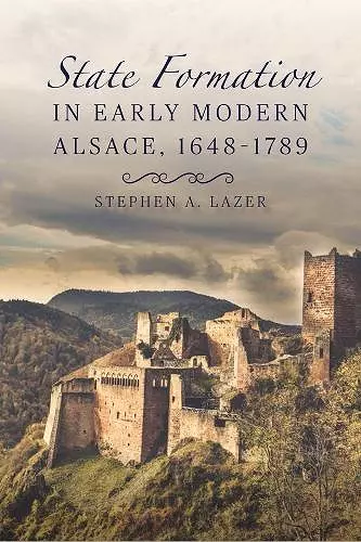 State Formation in Early Modern Alsace, 1648-1789 cover