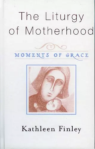 The Liturgy of Motherhood cover