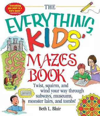The Everything Kids' Mazes Book cover