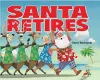 Santa Retires cover